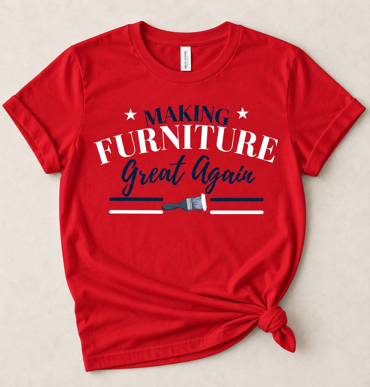 Red Making Furniture Great Again Tee